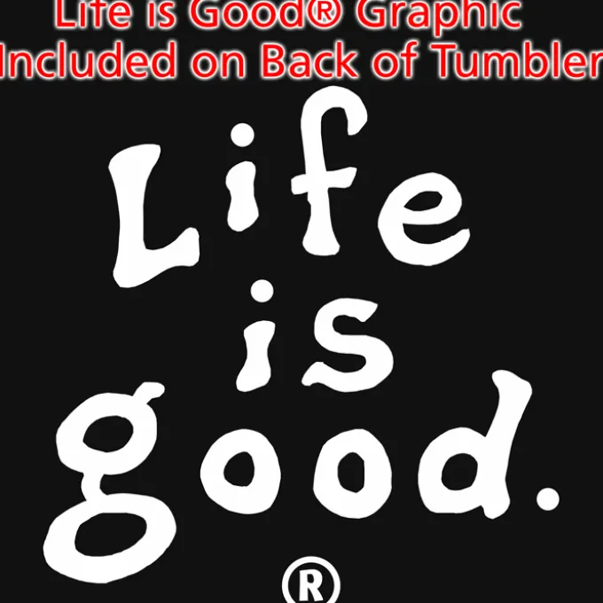 Life is Good Vacuum Tumbler - 20 oz - LIG